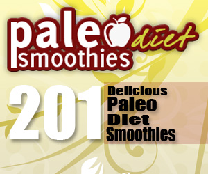 201 Delicious Paleo Diet Smoothie Recipes