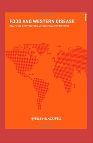 Food and Western Disease: Health and nutrition from an evolutionary perspective 